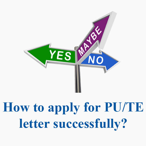 How to apply for PU/TE letter successfully?